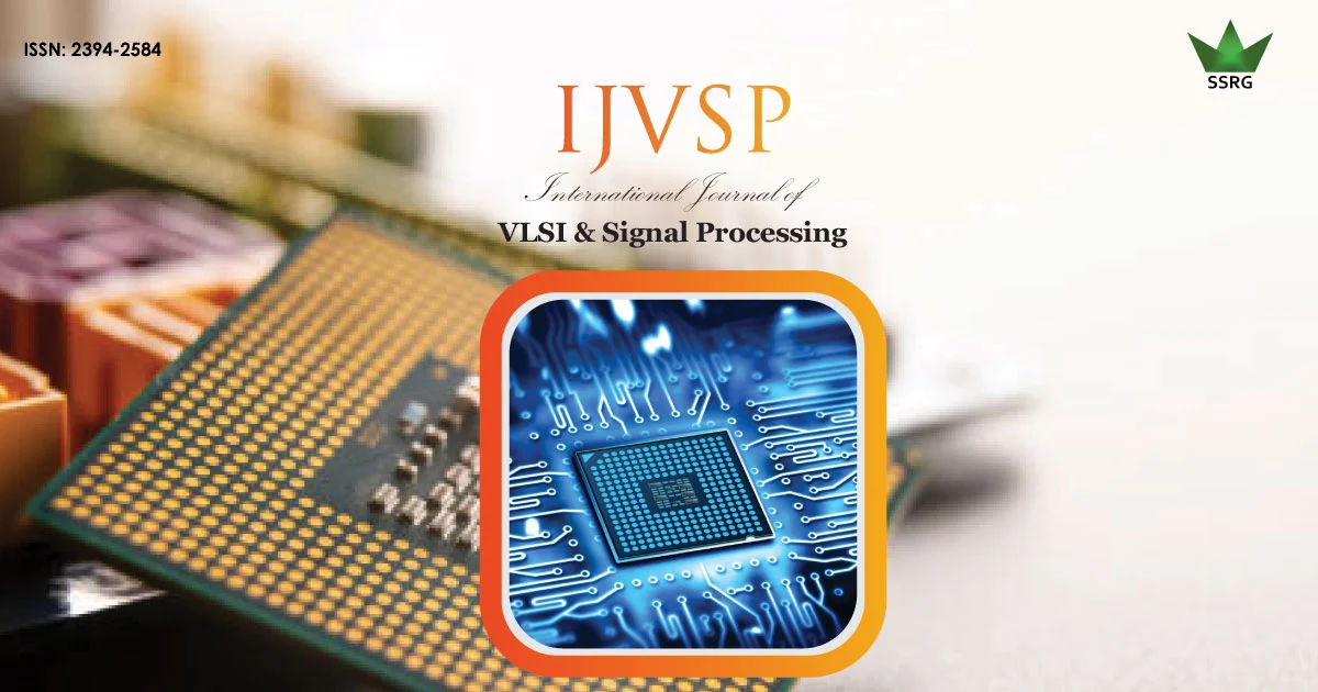 International Journal of VLSI and Signal Processing SSRG IJVSP